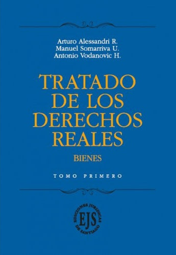 Tratado de los derechos reales. Alessandri, Somarriva y Vodanovic. Tomos I y II