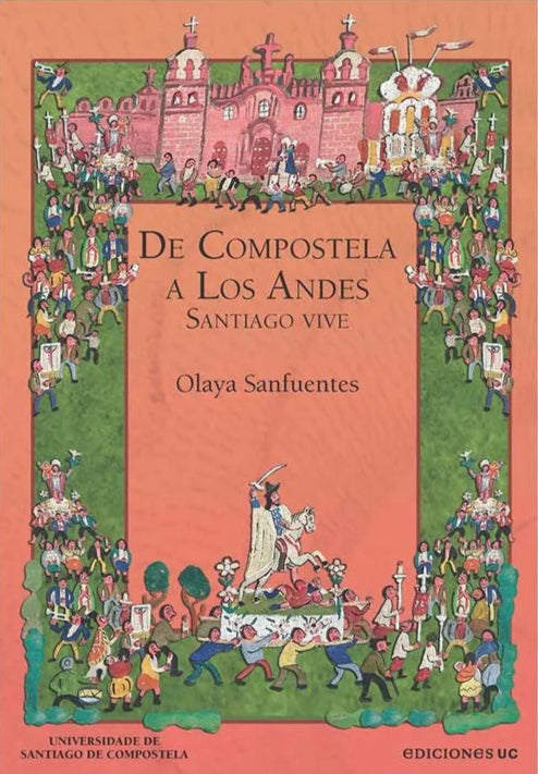 De Compostela a los Andes. Santiago vive