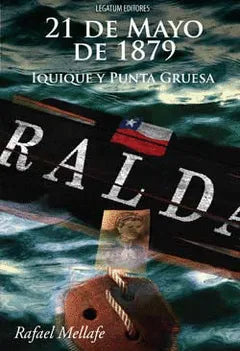 21 de mayo de 1879. Iquique y Punta Gruesa