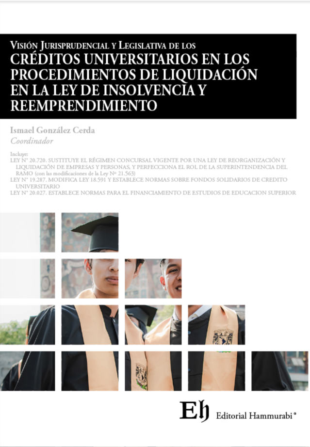 Visión Jurisprudencial y Legislativa de los CRÉDITOS UNIVERSITARIOS EN LOS PROCEDIMIENTOS DE LIQUIDACIÓN EN LA LEY DE INSOLVENCIA Y REEMPRENDIMIENTO