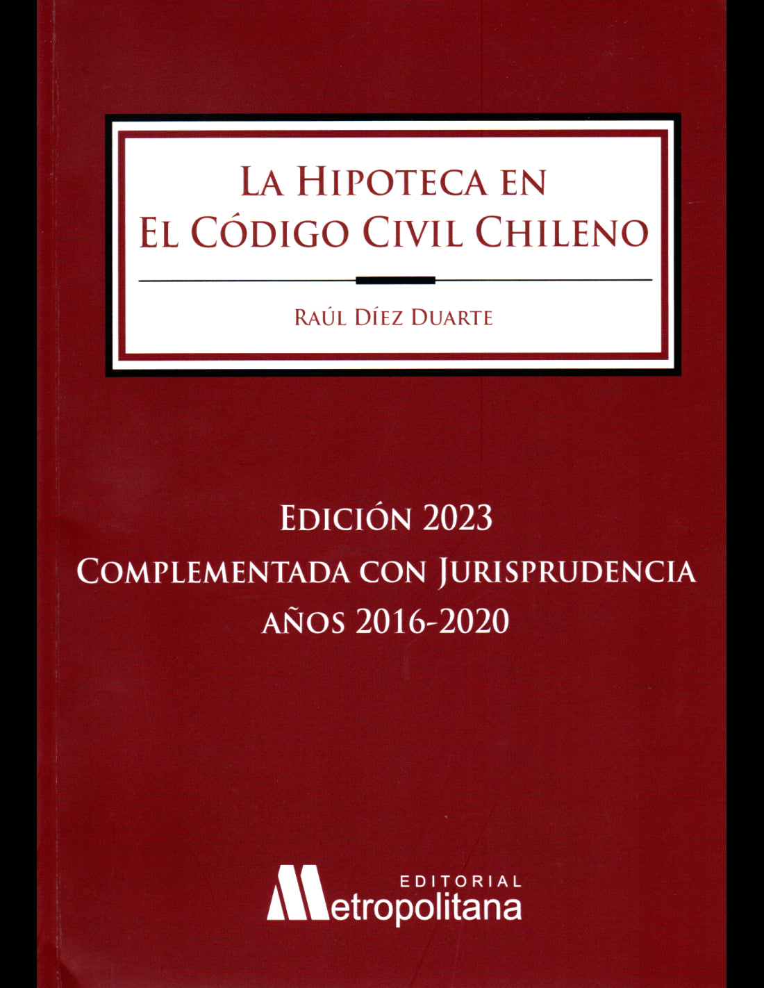 La Hipoteca en el Código Civil Chileno