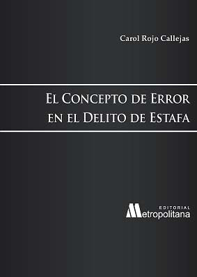 El Concepto de Error en el Delito de Estafa