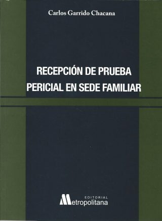 Recepción de Prueba Pericial en Sede Familiar