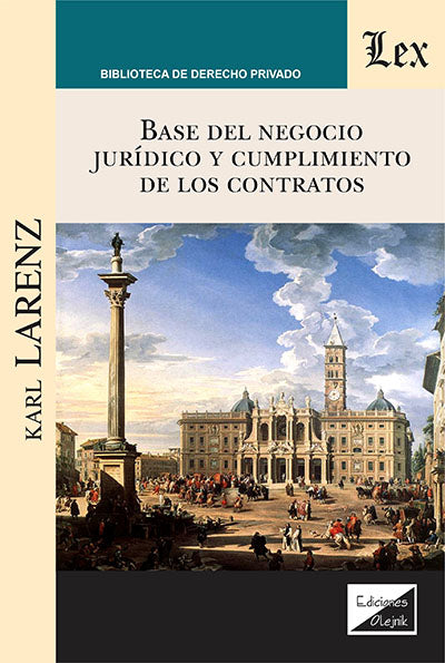 Base del negocio jurídico y cumplimiento de los contartos