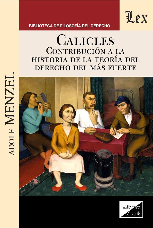 Calicles. Contribución a la Historia de la Teoría del Derecho del Más Fuertes
