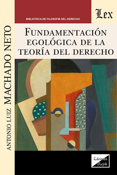 Fundamentacion Egológica de la Teoría del Derecho