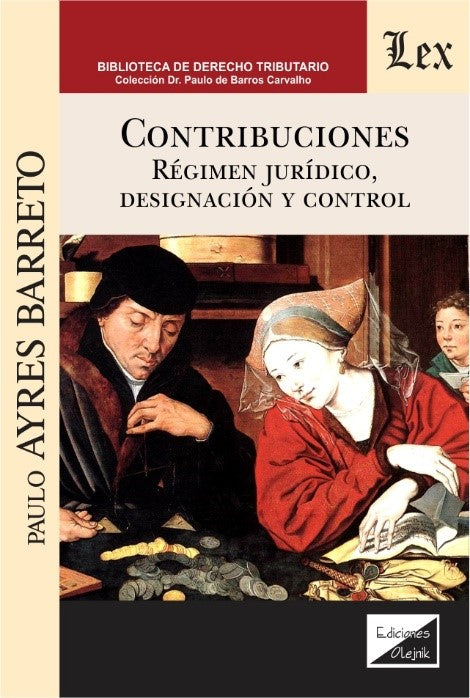 Contribuciones. Régimen jurídico, designación y control