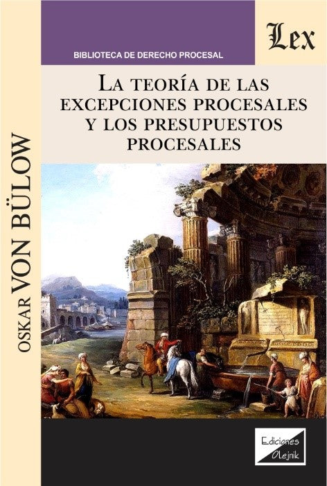 La Teoría de Las Excepciones Procesales y los Presupuestos Procesales