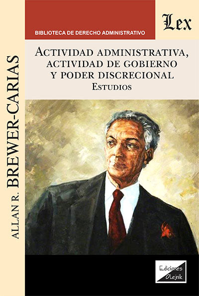 Actividad administrativa, actividad de gobierno y poder discrecional