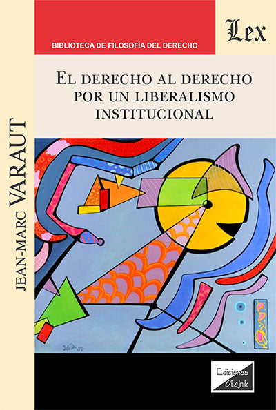 Derecho Al Derecho. Por Un Liberalismo Institucional