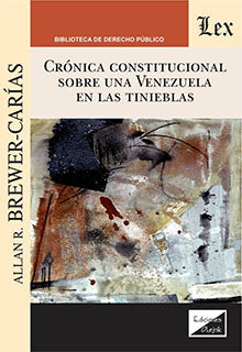 Cronica Constitucional sobre Una Venezuela en Las Tinieblas