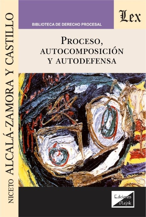 Proceso, Autocomposición y Autodefensa