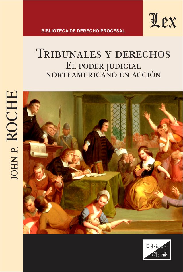 Tribunales y Derechos. El Poder Judicial Norteamericano en Accion