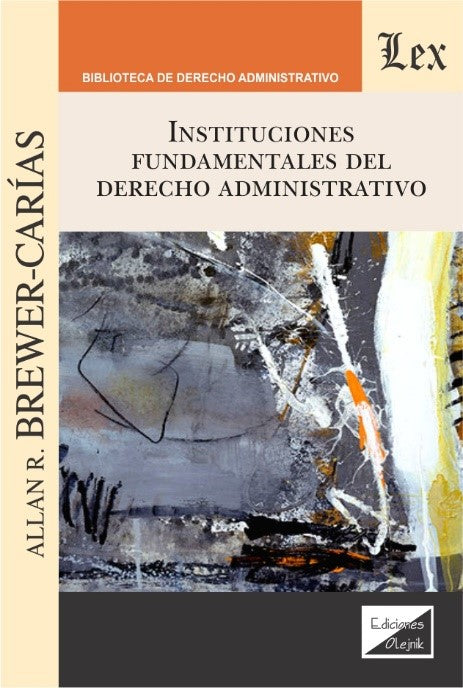 Instituciones Fundamentales del Derecho Administrativo