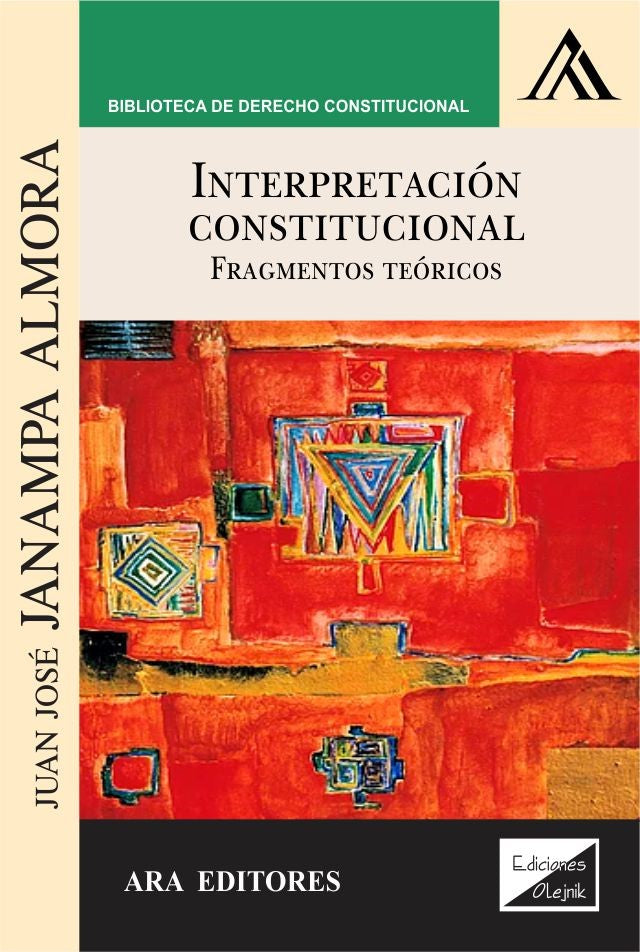 Interpretación Constitucional. Fundamentos Teóricos