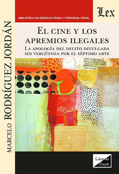 Cine y los Apremios Ilegales. la Apología del Delito Divulgada