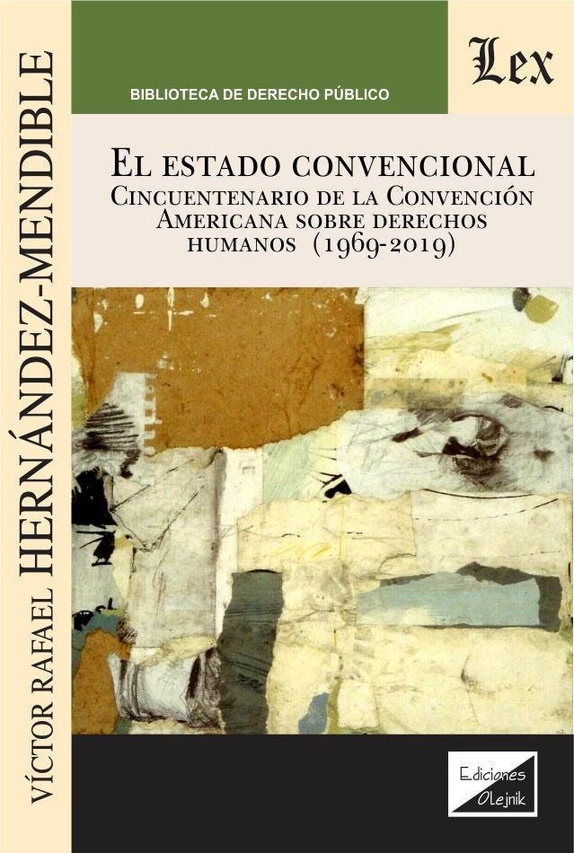 Estado Convencional. Cincuentenario de la convención americana sobre derechos humanos (1969 - 2019)