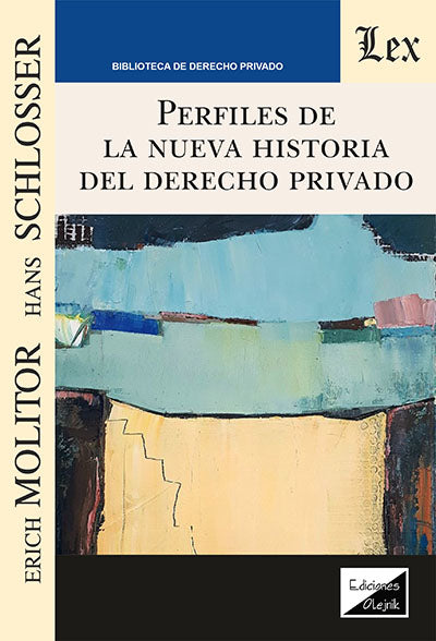Perfiles de la Nueva Historia del Derecho Privado