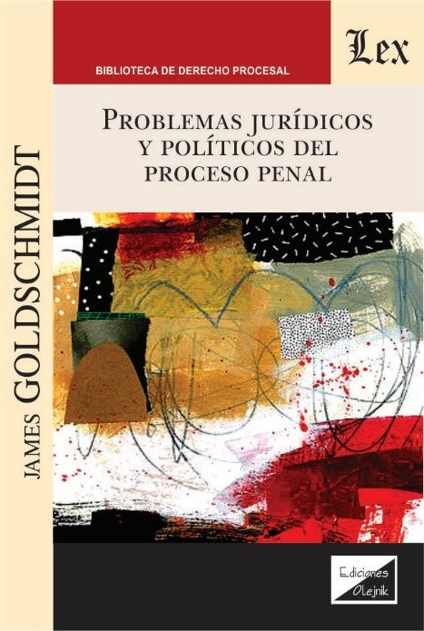 Problemas Jurídicos y Políticos del Proceso Penal