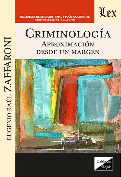 Criminología. Aproximación Desde Una