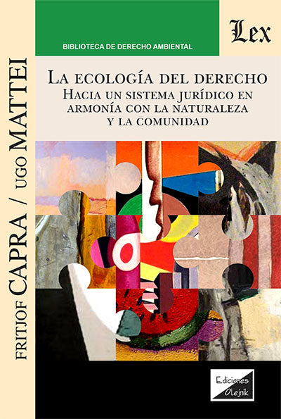 Ecología del Derecho. Hacia Un Sistema Jurídico en Armonía