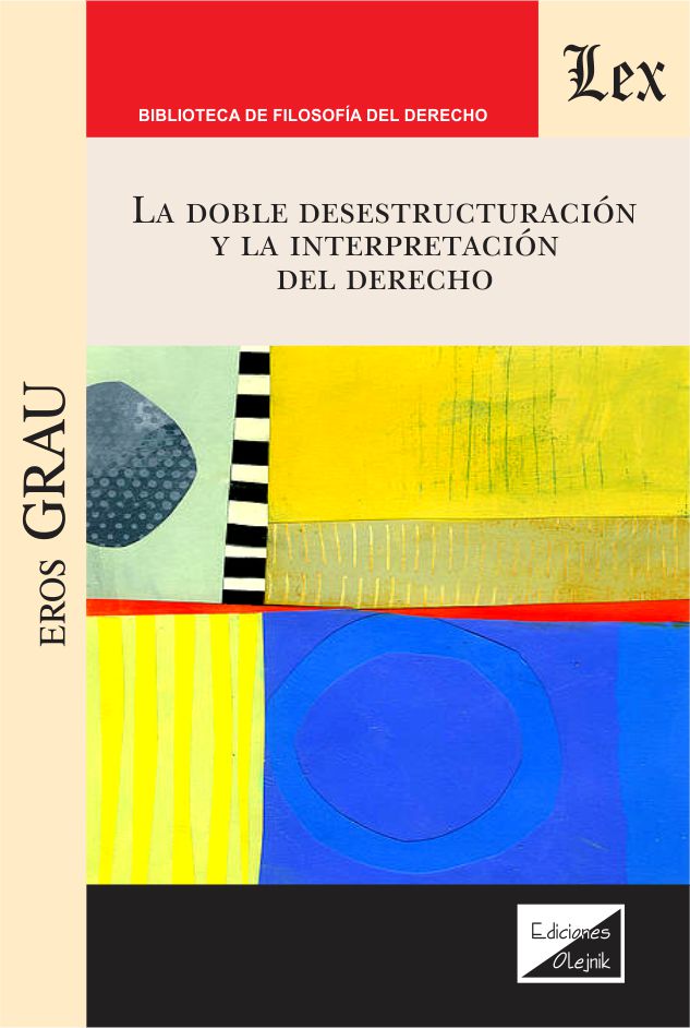 Doble Desestructuración y la Interpretación del Derecho