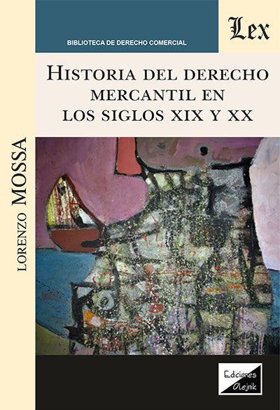 Historia del Derecho Mercantil en los Siglos XIX y XX