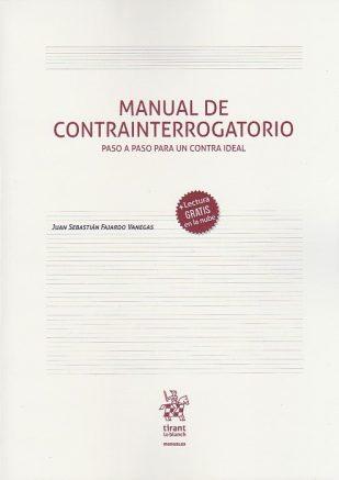 Manual de contrainterrogatorio. Paso a Paso para un Contra Ideal