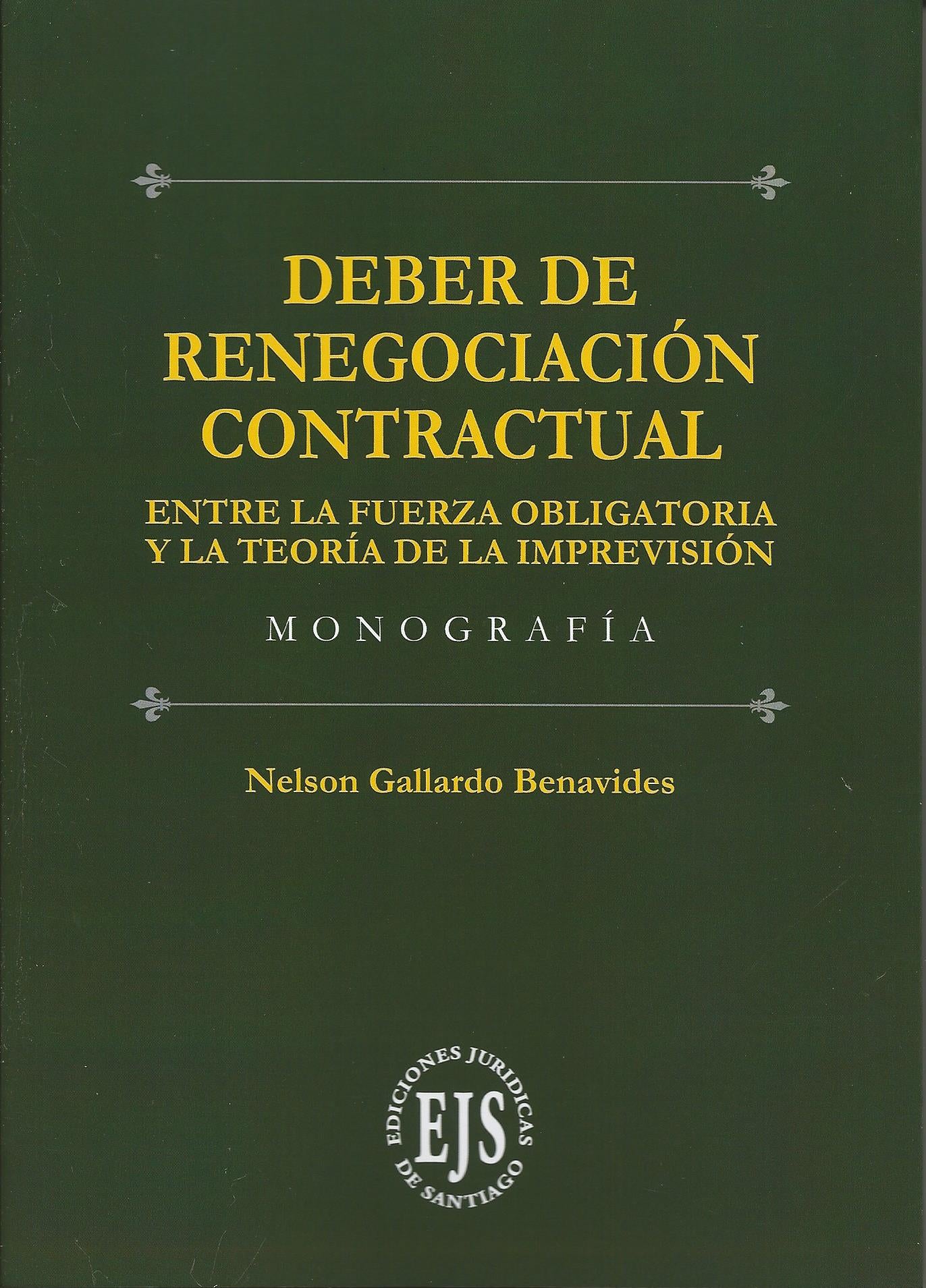 Deber de renegociación contractual. Entre la fuerza obligatoria y la teoría de la imprevisión