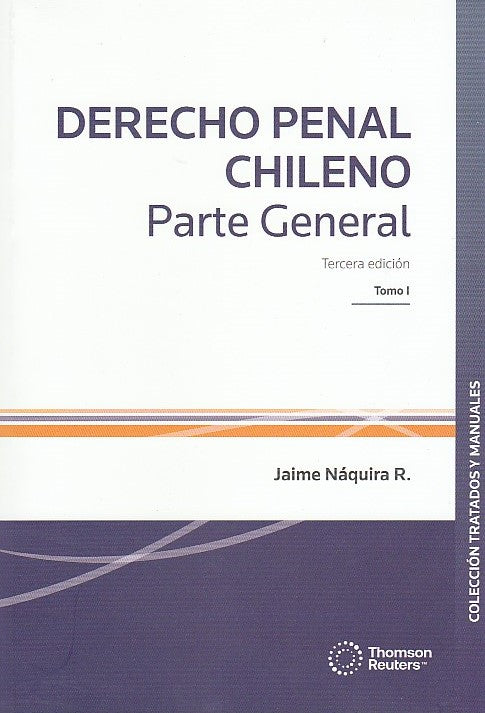 Derecho penal chileno. Parte General. Tomo I. 3° Edición