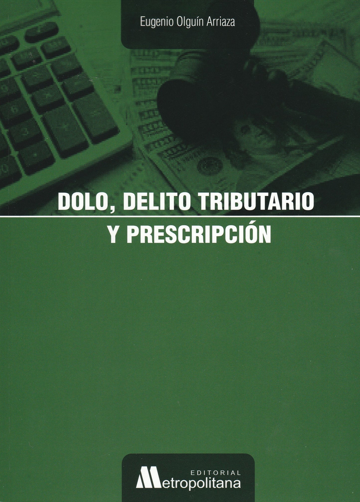 Dolo, delito tributario y prescripción