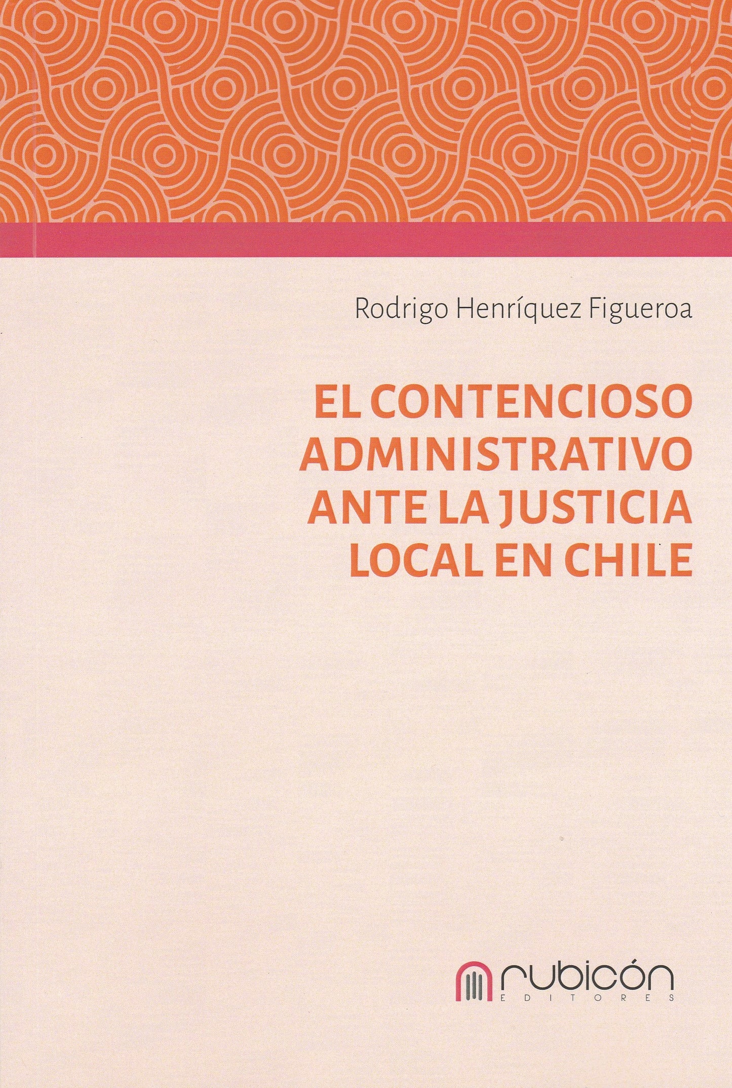 El contencioso administrativo ante la justicia local en Chile