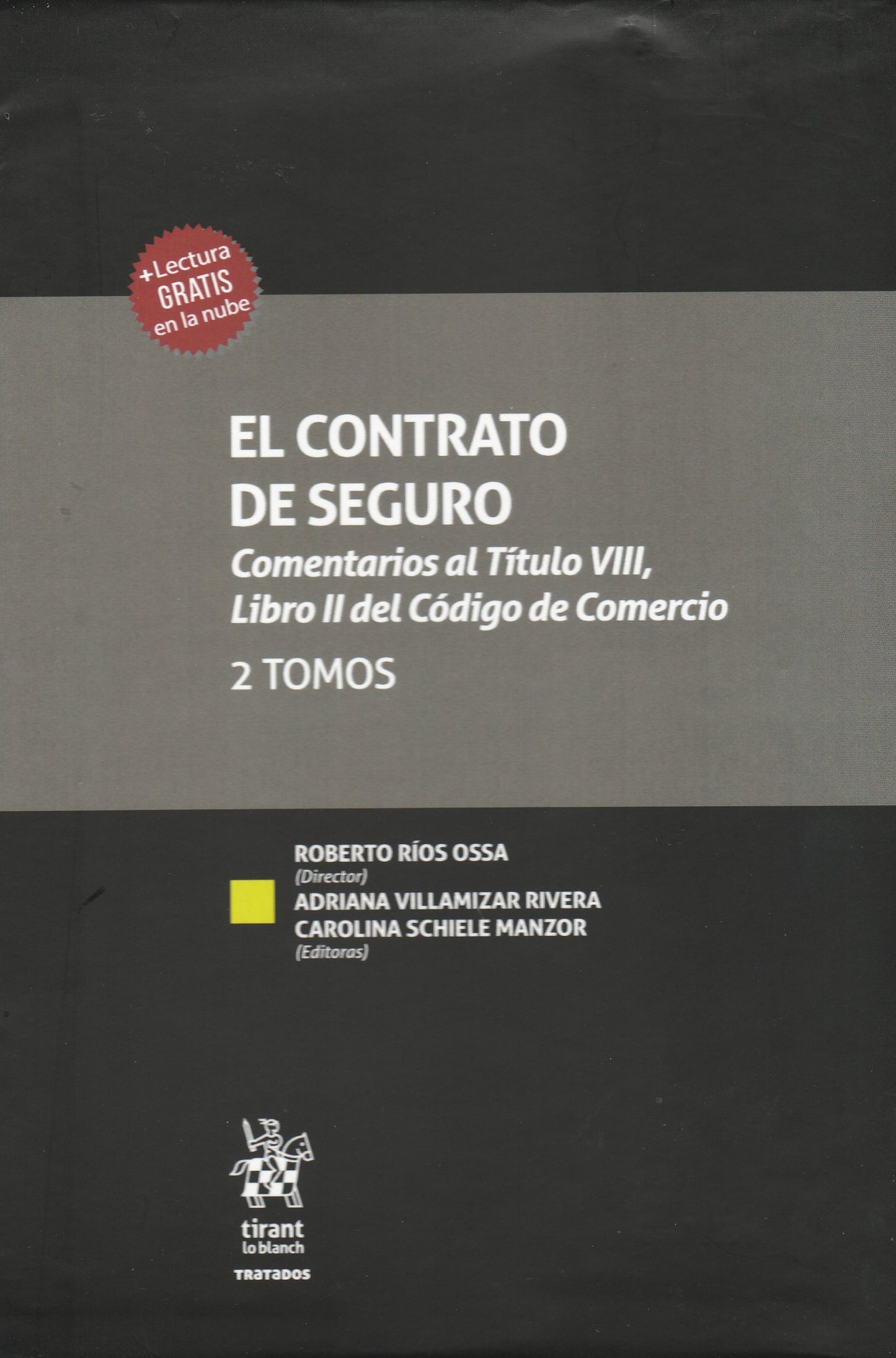 El contrato de seguro. Comentarios al título VIII, Libro II, del Código de Comercio . 2 Tomos