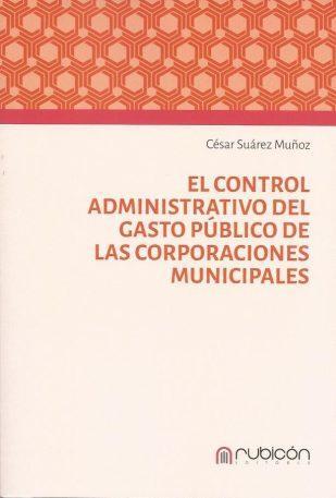 El control administrativo del gasto público de las corporaciones municipales
