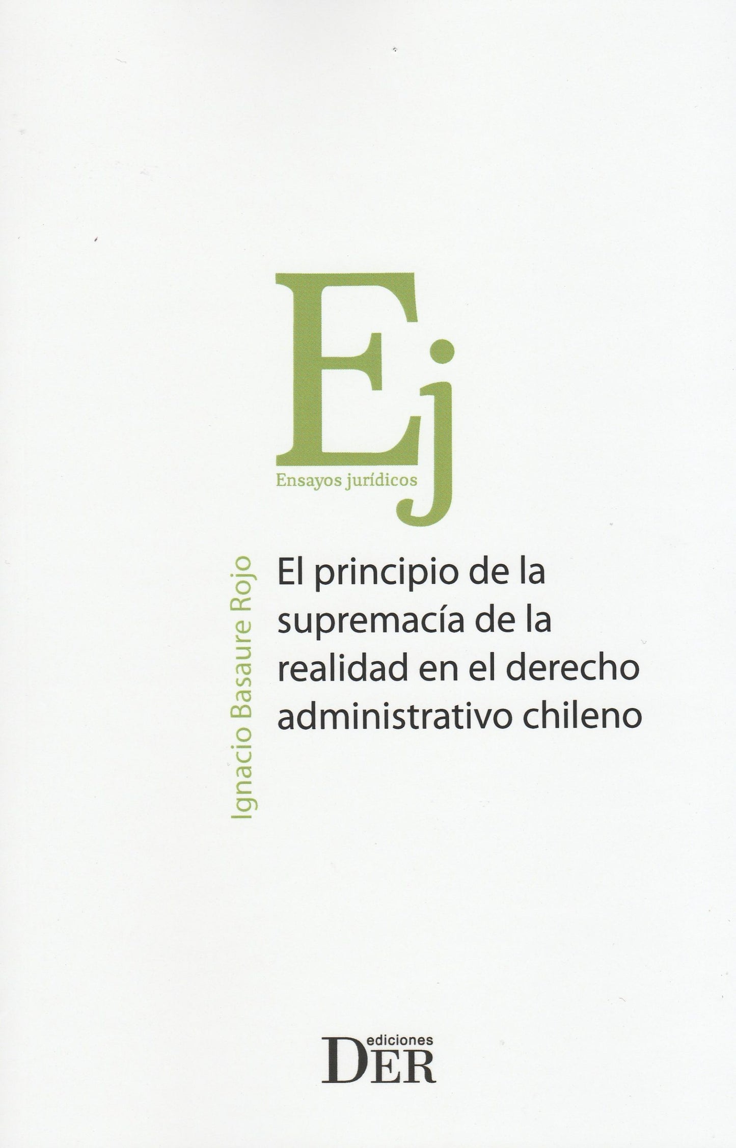 El principio de la supremacía de la realidad en el Derecho Administrativo chileno
