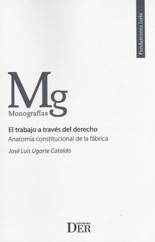 El trabajo a través del derecho. Anatomía constitucional de la fábrica