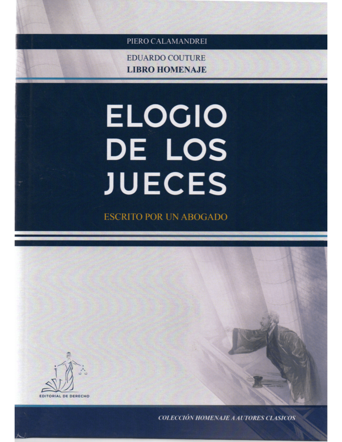 Elogio de los Jueces. Escrito por un abogado.