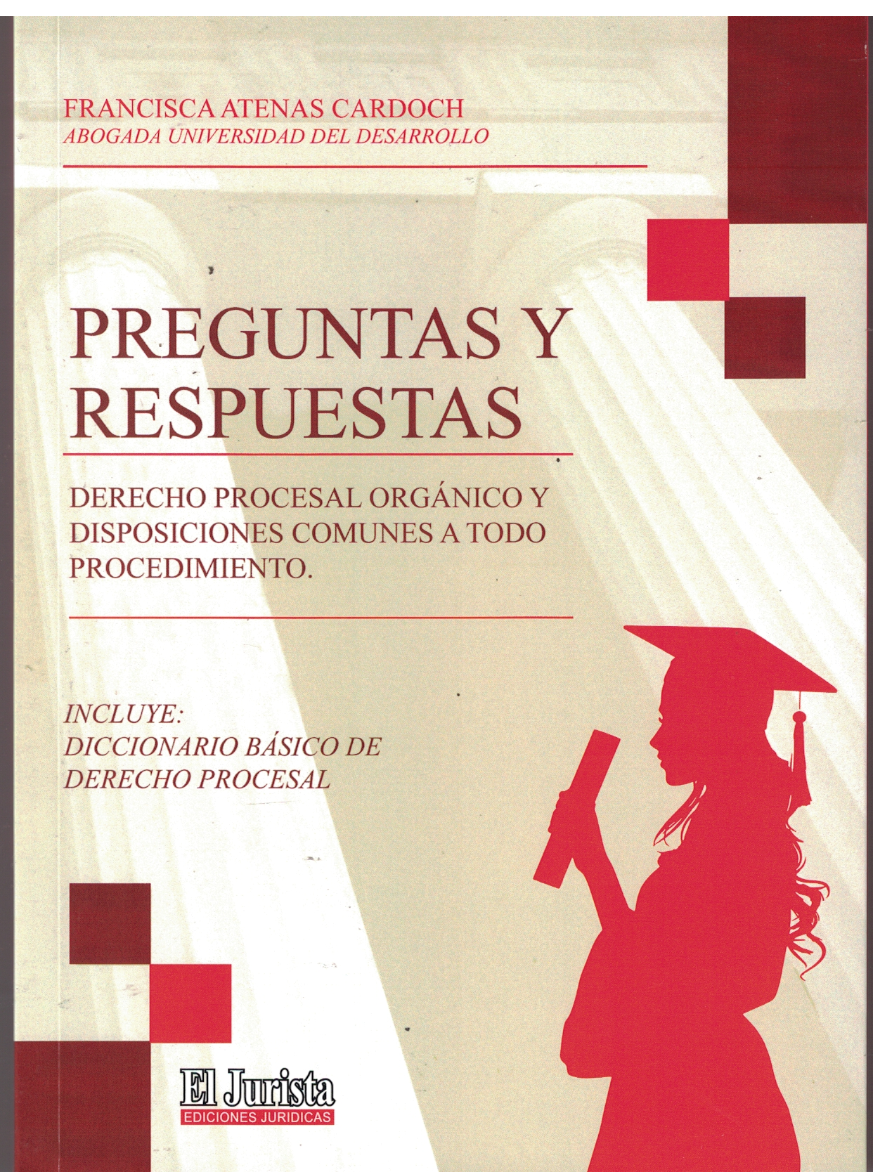 Preguntas y respuestas. Derecho procesal orgánico y disposiciones comunes a todo procedimiento