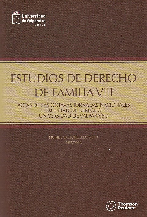 Estudios de derecho de familia VIII. Actas de las octavas jornadas nacionales Facultad de Derecho Universidad de Valparaíso