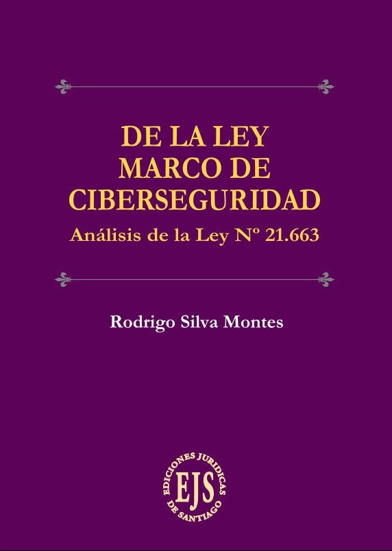 De la Ley Marco de Ciberseguridad. Análisis la Ley N°21.663