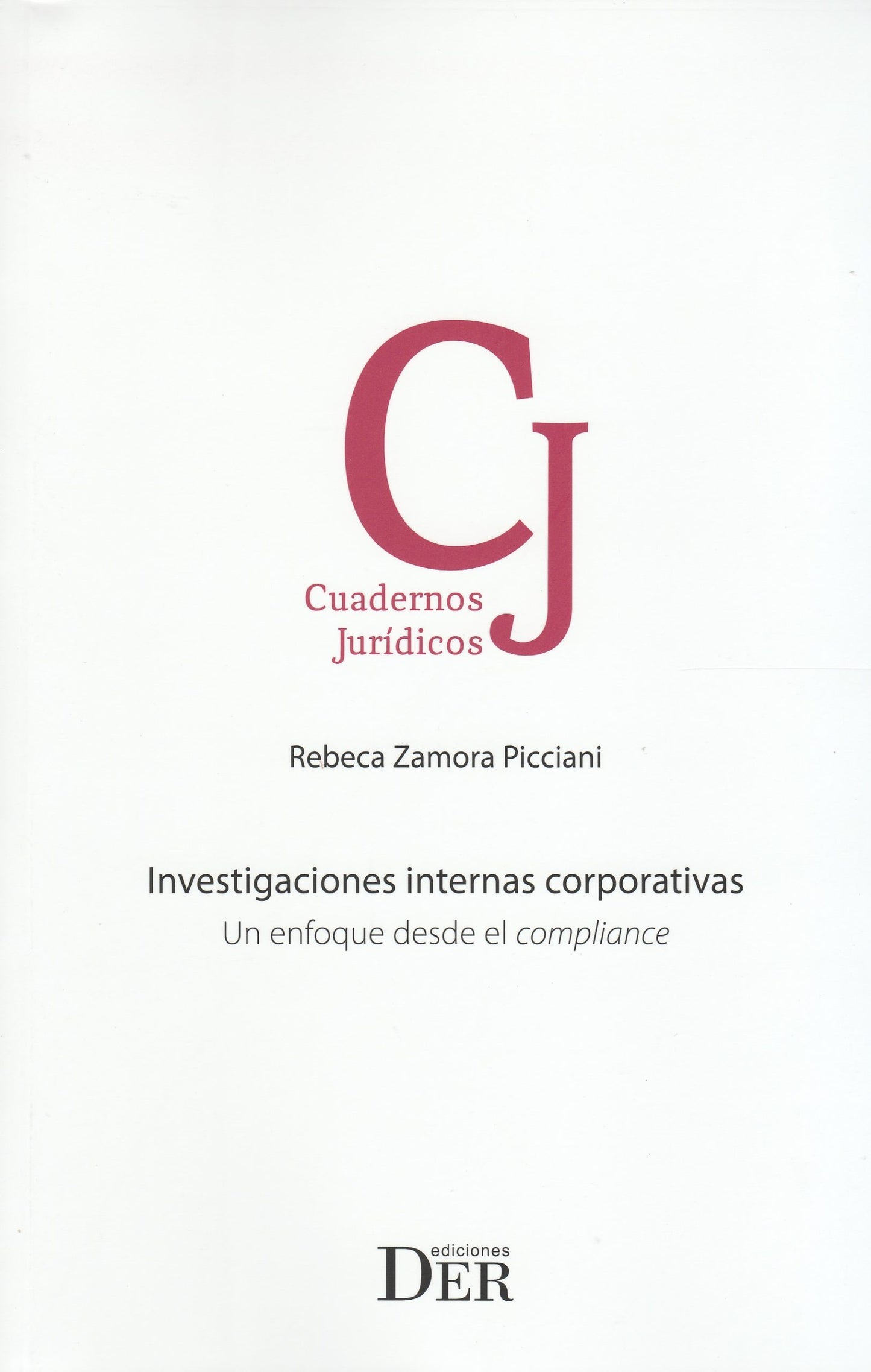 Investigaciones internas corporativas. Un enfoque desde el compliance