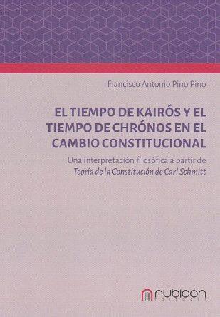 El Tiempo de Kairós y el Tiempo de Chrónos en el Cambio Constitucional