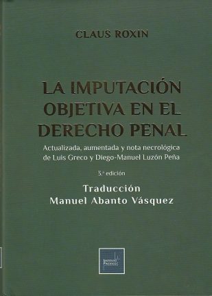 La imputación objetiva en el derecho penal. 3°Edición