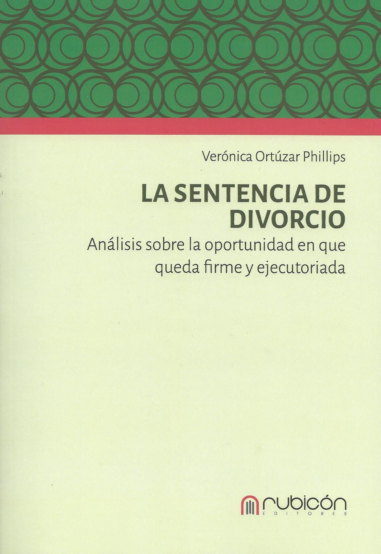 La sentencia de divorcio. Análisis sobre oportunidad en que queda firme y ejecutoriada