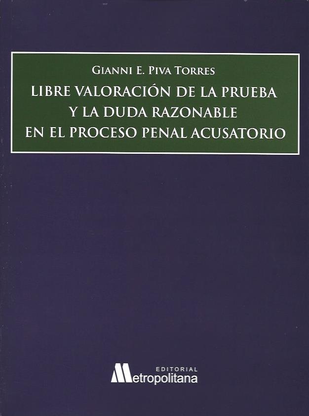 Libre Valoración de la Prueba y la Duda Razonable en el Proceso Penal Acusatorio