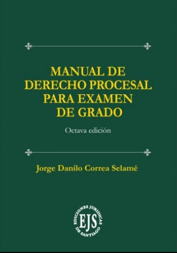 Manual de Derecho procesal para examen de grado. 8va edición