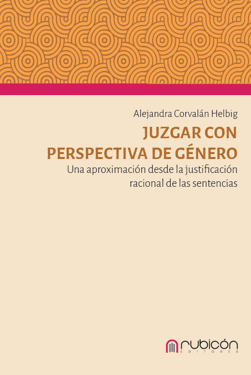 Juzgar con perspectiva de género. Una aproximación desde la justificación racional de las sentencias