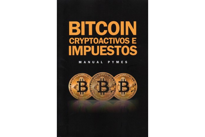 Bitcoin, criptoactivos e impuestos. Manual Pymes