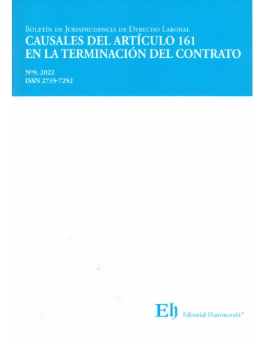 Boletín de derecho laboral N°9. Causales del artículo 161 en la terminación del contrato
