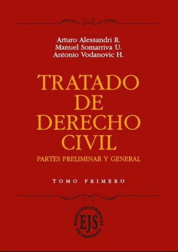 Tratado de derecho civil. Parte preliminar y general. Tomo I y II